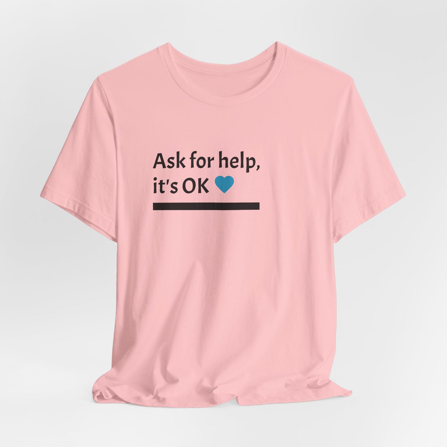 T-Shirt — "Ask for help, it's OK" Mental Health Awareness Tee