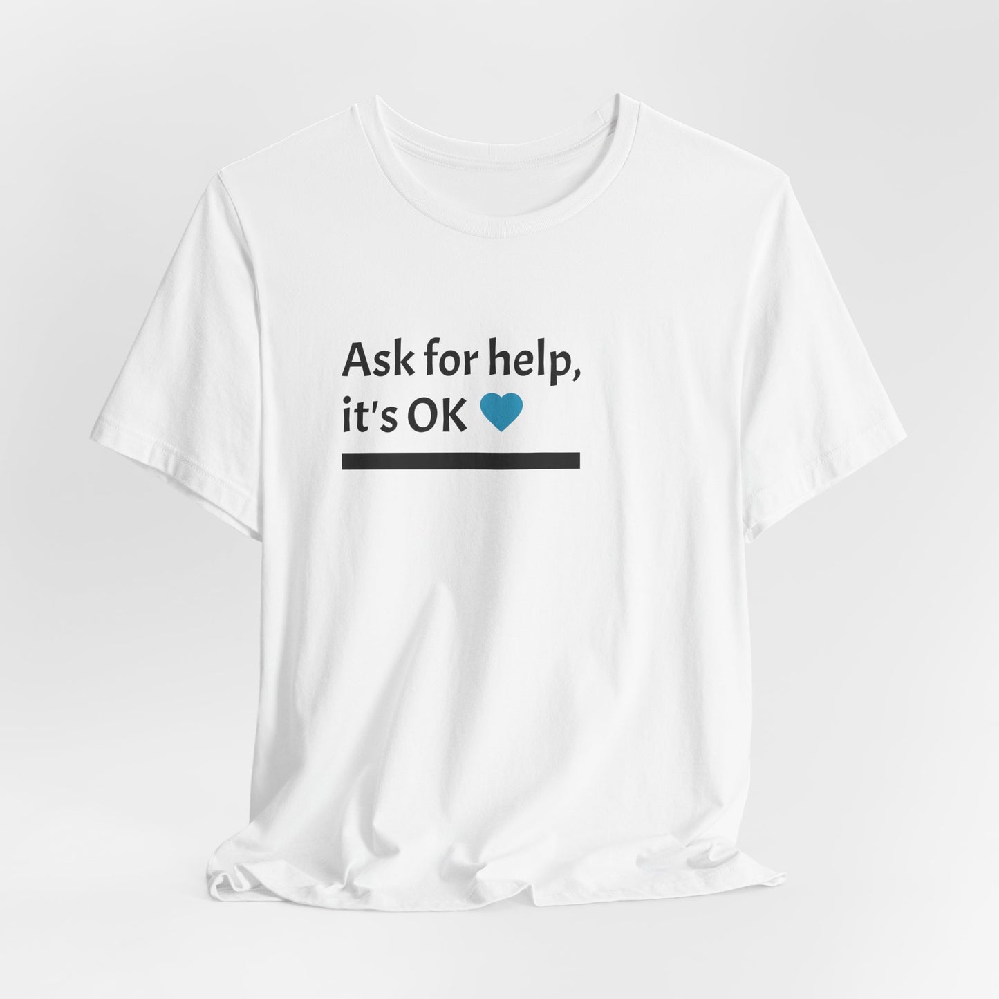 T-Shirt — "Ask for help, it's OK" Mental Health Awareness Tee