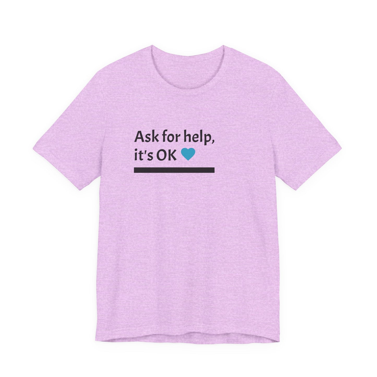 T-Shirt — "Ask for help, it's OK" Mental Health Awareness Tee