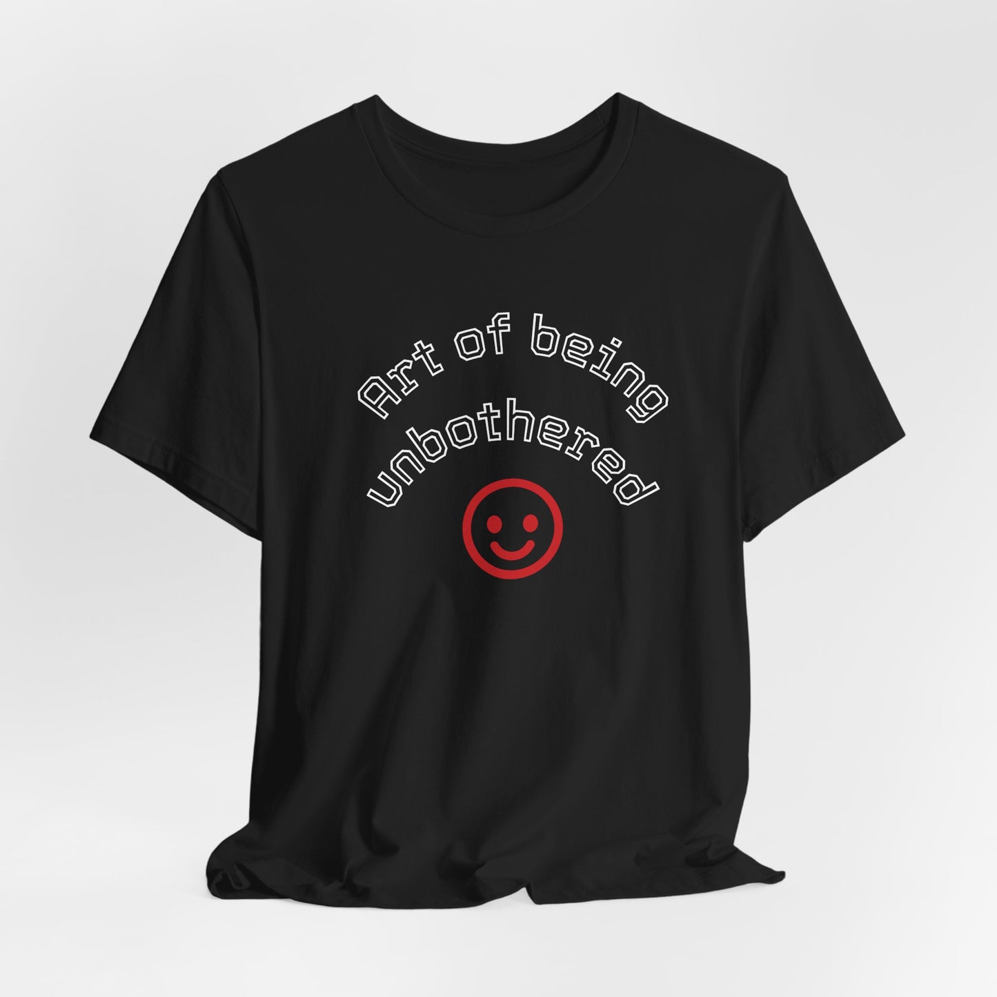 T-Shirt — "Part of Being Unbothered" Smiley Graphic Tee