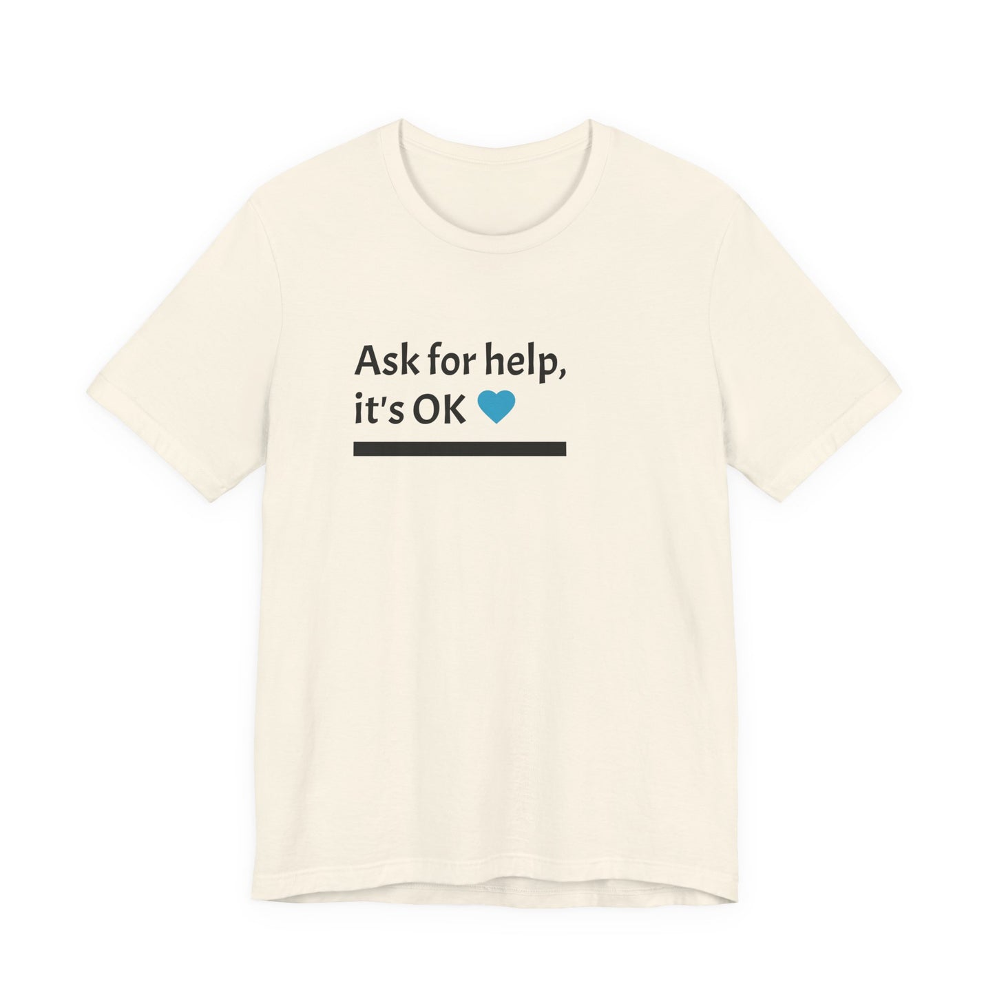 T-Shirt — "Ask for help, it's OK" Mental Health Awareness Tee