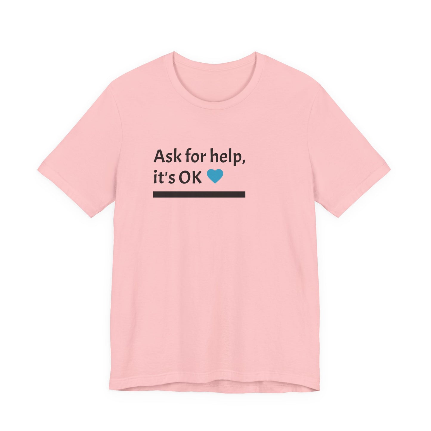 T-Shirt — "Ask for help, it's OK" Mental Health Awareness Tee