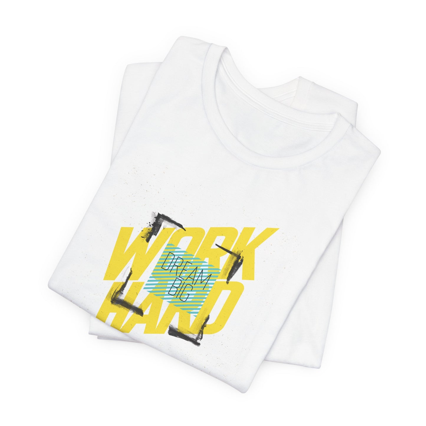 Work Hard Dream Big Tee — Motivational Graphic T-Shirt