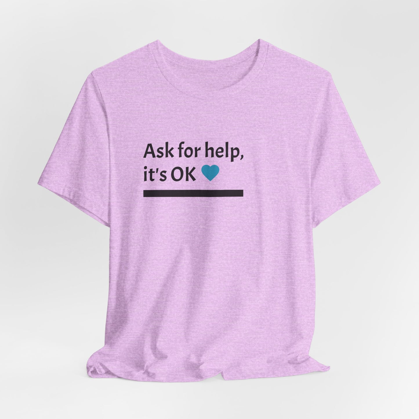 T-Shirt — "Ask for help, it's OK" Mental Health Awareness Tee