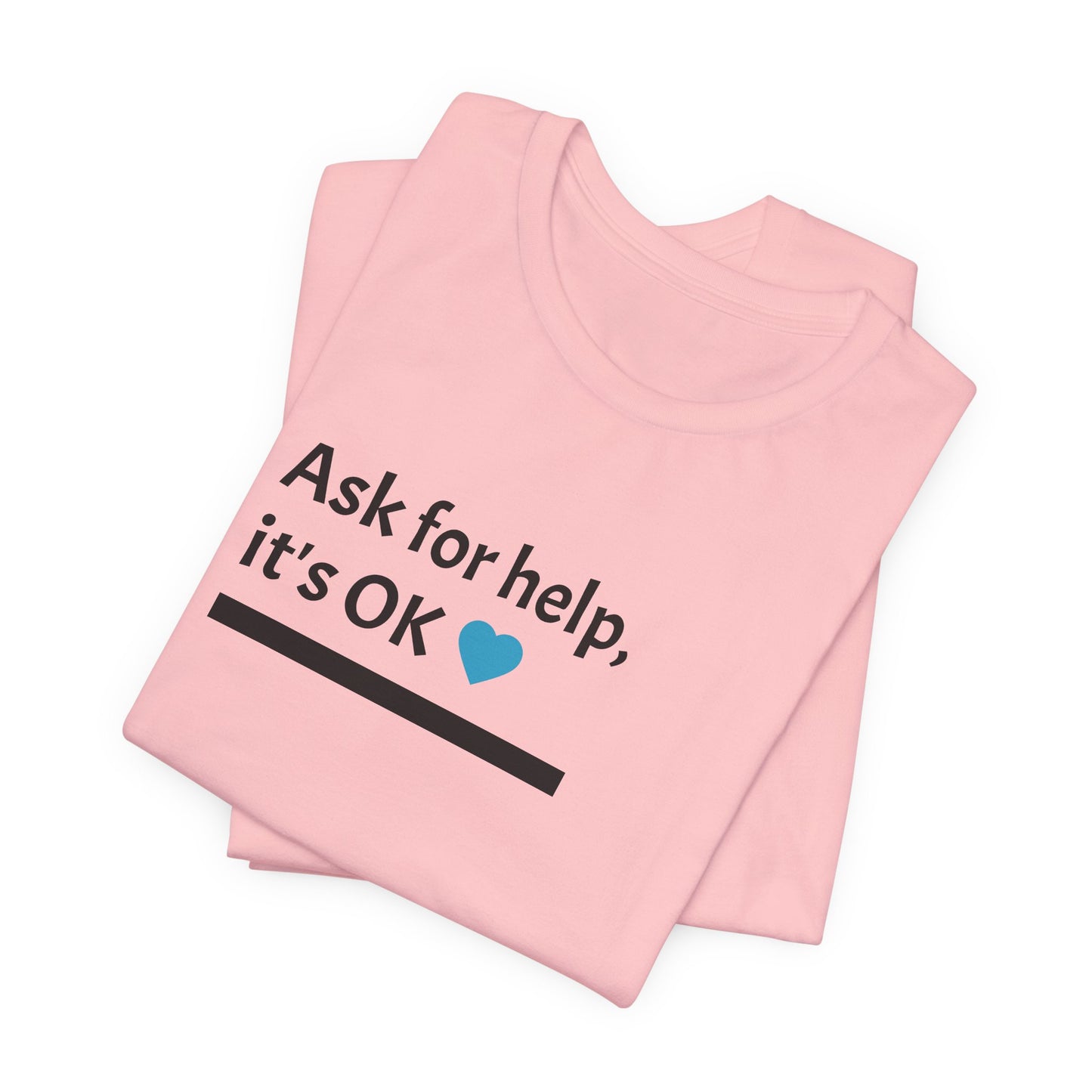 T-Shirt — "Ask for help, it's OK" Mental Health Awareness Tee